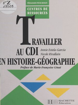 cover image of Travailler au C.D.I en histoire-géographie